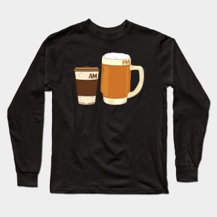 AM Coffee PM Beer funny Coffee and Beer Lover Long Sleeve T-Shirt